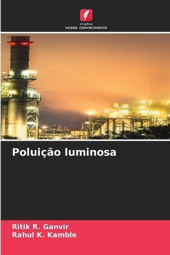 Poluição luminosa By Ganvir 9786206272618 (Paperback)