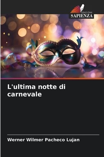 L'ultima notte di carnevale By Pacheco Lujan 9786206275961 (Paperback)