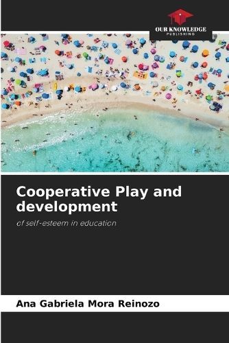 Cooperative Play and development By Mora Reinozo 9786206278009