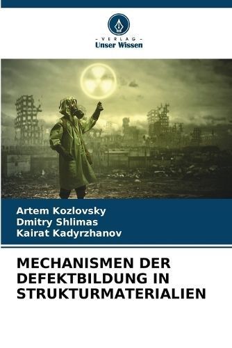 Mechanismen Der Defektbildung in Strukturmaterialien By Kozlovsky