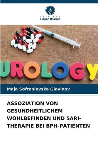 Assoziation Von Gesundheitlichem Wohlbefinden Und 5ari-Therapie Bei Bph-Patienten