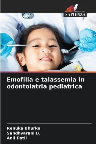 Emofilia e talassemia in odontoiatria pediatrica By Bhurke (Paperback)