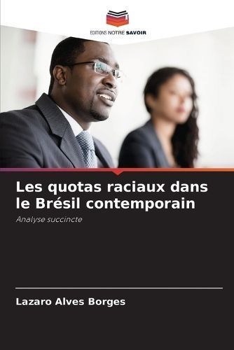 Les quotas raciaux dans le Brésil contemporain By Alves Borges