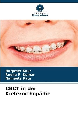 CBCT in der Kieferorthopädie By Kaur 9786206290544 (Paperback)