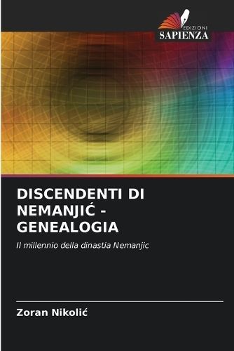 Discendenti Di Nemanji? - Genealogia By Nikolic 9786206294535