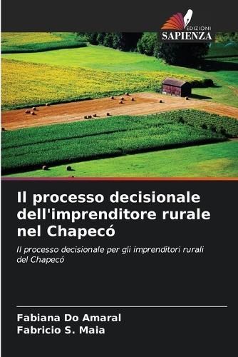 processo decisionale dell'imprenditore rurale nel Chapecó (Paperback)