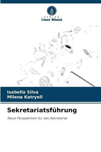 Sekretariatsführung By Silva 9786206309826 (Paperback)
