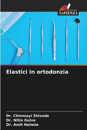 Elastici in ortodonzia By Shisode 9786206319696 (Paperback)