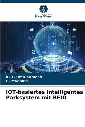 IOT-Basiertes Intelligentes Parksystem Mit RFID 9786206331674