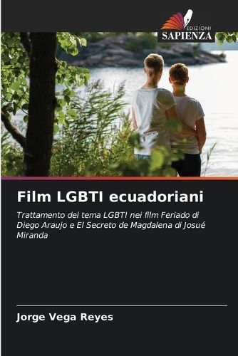 Film LGBTI Ecuadoriani By Jorge Vega Reyes 9786206332756 (Paperback)