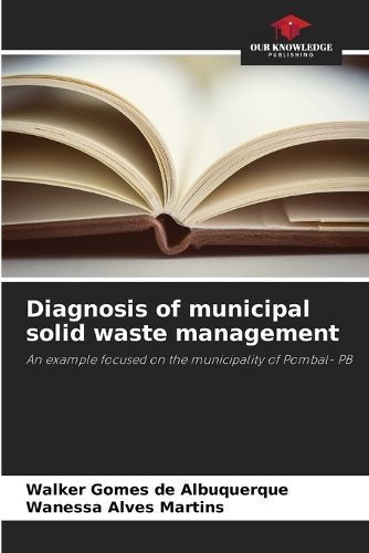 Diagnosis of Municipal Solid Waste Management 9786206333647