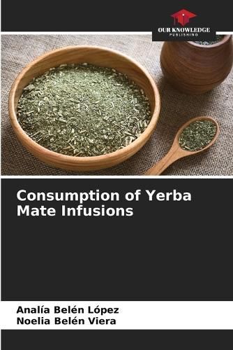 Consumption of Yerba Mate Infusions 9786206334002 (Paperback)