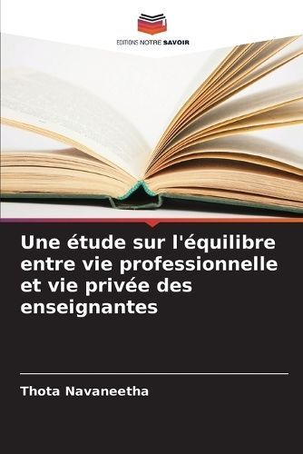 Une Étude Sur L'équilibre Entre Vie Professionnelle Et Vie Privée Des Enseignantes