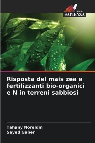 Risposta Del Mais Zea a Fertilizzanti Bio-Organici E N in Terreni Sabbiosi