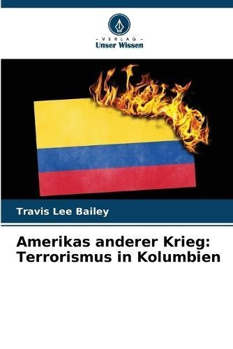 Amerikas Anderer Krieg By Travis Lee Bailey 9786206352624 (Paperback)