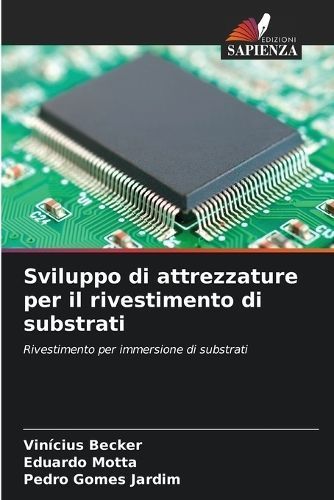 Sviluppo Di Attrezzature Per Il Rivestimento Di Substrati (Paperback)
