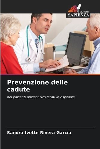 Prevenzione Delle Cadute By Sandra Ivette Rivera García 9786206374619
