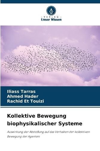 Kollektive Bewegung Biophysikalischer Systeme 9786206375364