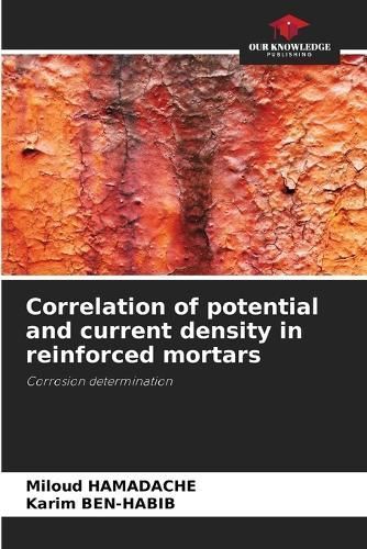 Correlation of Potential and Current Density in Reinforced Mortars
