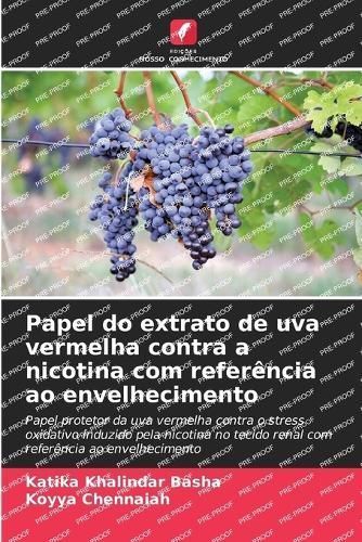 Papel Do Extrato De Uva Vermelha Contra a Nicotina Com Referência Ao Envelhecimento