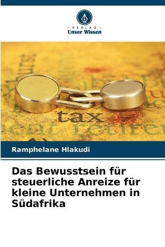 Das Bewusstsein Für Steuerliche Anreize Für Kleine Unternehmen in Südafrika