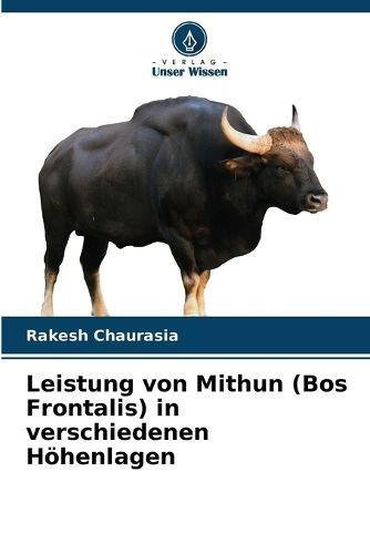 Leistung Von Mithun (Bos Frontalis) in Verschiedenen Höhenlagen