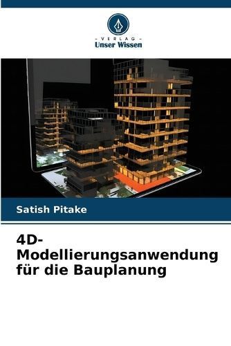 4D-Modellierungsanwendung Für Die Bauplanung By Satish Pitake