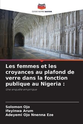 Les Femmes Et Les Croyances Au Plafond De Verre Dans La Fonction Publique Au Nigeria