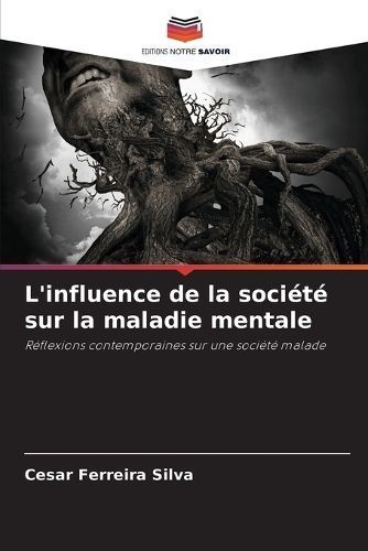 L'influence De La Société Sur La Maladie Mentale 9786206421948