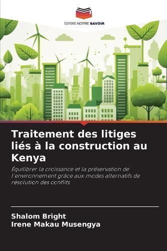 Traitement Des Litiges Liés À La Construction Au Kenya 9786206425052