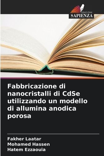 Fabbricazione Di Nanocristalli Di CdSe Utilizzando Un Modello Di Allumina Anodica Porosa