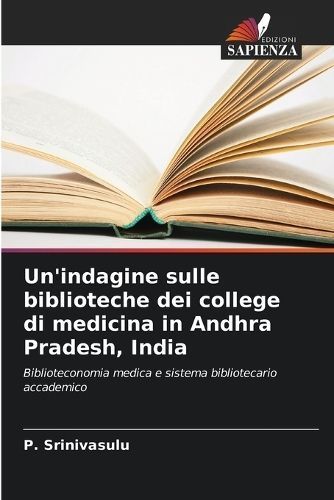Un'indagine Sulle Biblioteche Dei College Di Medicina in Andhra Pradesh, India