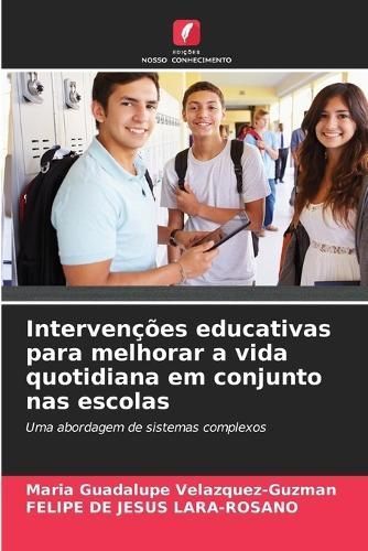 Intervenções Educativas Para Melhorar a Vida Quotidiana Em Conjunto Nas Escolas