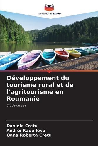 Développement Du Tourisme Rural Et De L'agritourisme En Roumanie