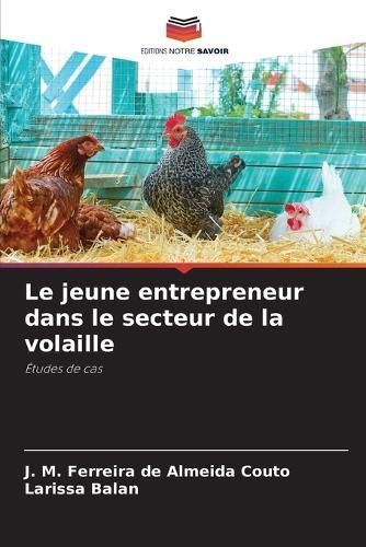 Le Jeune Entrepreneur Dans Le Secteur De La Volaille 9786206458333
