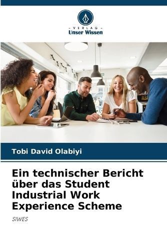 Ein Technischer Bericht Über Das Student Industrial Work Experience Scheme