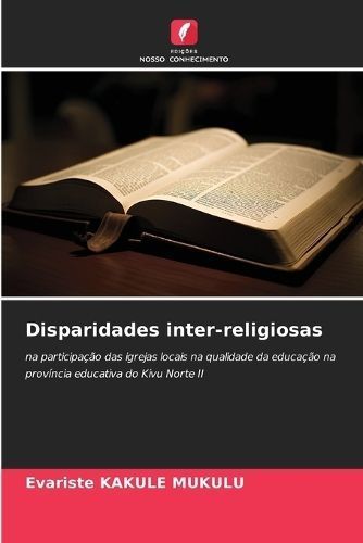 Disparidades Inter-Religiosas By Evariste Kakule Mukulu 9786206492290