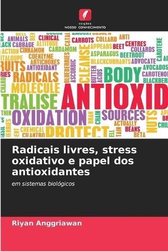 Radicais Livres, Stress Oxidativo E Papel Dos Antioxidantes