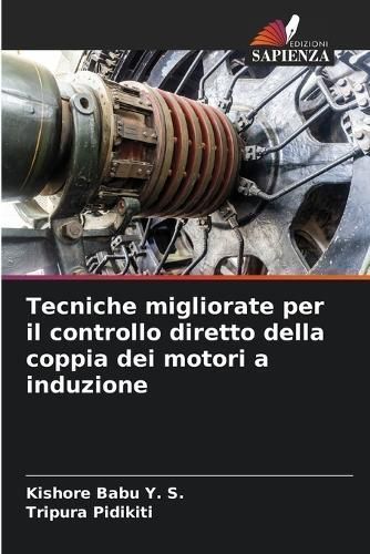 Tecniche Migliorate Per Il Controllo Diretto Della Coppia Dei Motori a Induzione