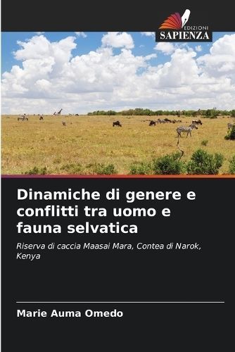 Dinamiche Di Genere E Conflitti Tra Uomo E Fauna Selvatica (Paperback)