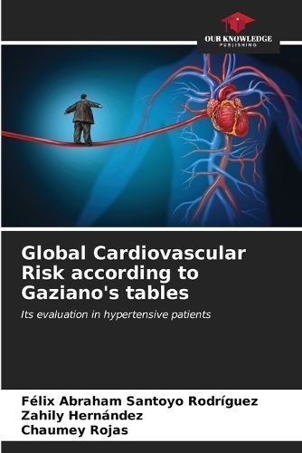 Global Cardiovascular Risk According to Gaziano's Tables 9786206538899