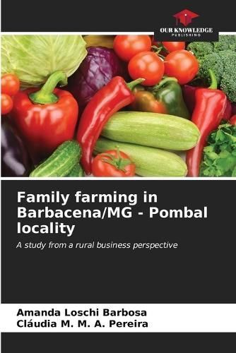 Family Farming in Barbacena/MG - Pombal Locality 9786206541189