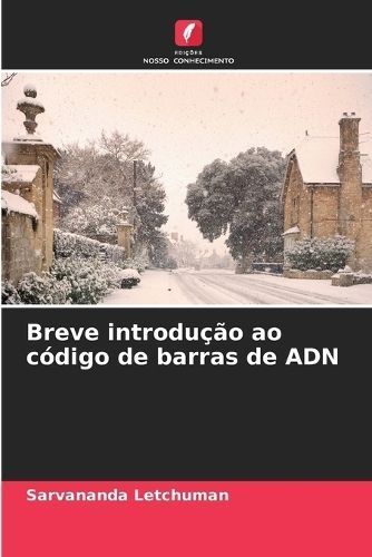 Breve Introdução Ao Código De Barras De ADN By Sarvananda Letchuman