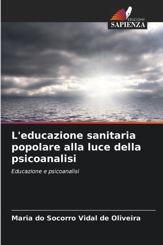 L'educazione Sanitaria Popolare Alla Luce Della Psicoanalisi