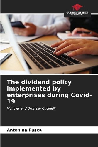 The Dividend Policy Implemented by Enterprises During Covid-19