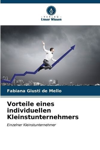 Vorteile Eines Individuellen Kleinstunternehmers 9786206566908