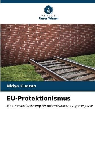 EU-Protektionismus By Nidya Cuaran 9786206567691 (Paperback)