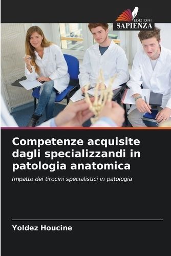 Competenze Acquisite Dagli Specializzandi in Patologia Anatomica