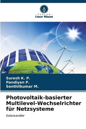 Photovoltaik-Basierter Multilevel-Wechselrichter Für Netzsysteme