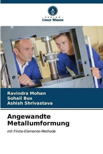 Angewandte Metallumformung 9786206574712 (Paperback)